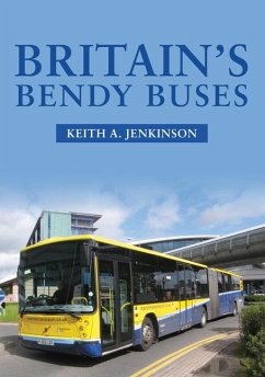 Britain's Bendy Buses - Jenkinson, Keith A.