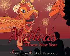 Meilea's Chinese New Year - Campbell, Patty Shih-Mei Lee