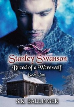 Stanley Swanson - Breed of a Werewolf - Ballinger, S. K.