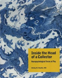 Inside the Head of a Collector - Mueller MD, Shirley M