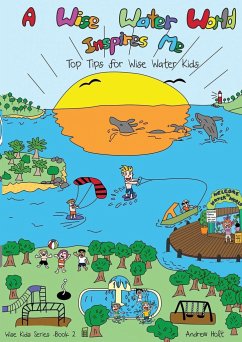 A Wise Water World Inspires Me: Workbook - Holt, Andrew