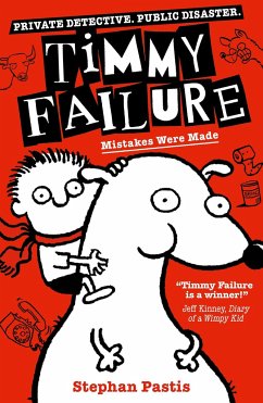 Timmy Failure: Mistakes Were Made - Pastis, Stephan