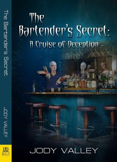 Bartender's Secret: A Cruise of Deception - Valley, Jody