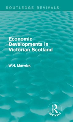 Economic Developments in Victorian Scotland (eBook, PDF)