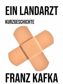 Ein Landarzt (eBook, ePUB) - Kafka, Franz