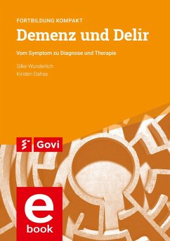 Demenz und Delir (eBook, PDF) - Wunderlich, Silke; Dahse, Kirsten