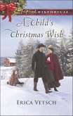 A Child's Christmas Wish (eBook, ePUB) A Child's Christmas Wish (eBook, ePUB)