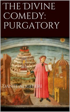 The Divine Comedy: Purgatory (eBook, ePUB) - Alighieri, Dante