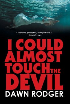 I could almost touch the Devil - Rodger, Dawn