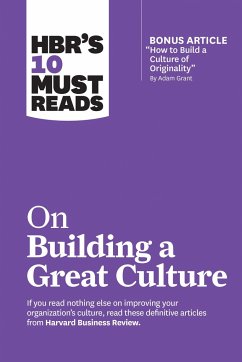 Hbr's 10 Must Reads on Building a Great Culture (with Bonus Article How to Build a Culture of Originality by Adam Grant) - Review, Harvard Business; Grant, Adam; Groysberg, Boris; Katzenbach, Jon R; Meyer, Erin