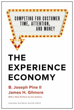 The Experience Economy, with a New Preface by the Authors - Pine II, B. Joseph; Gilmore, James H.