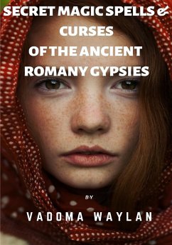 Secret Magic Spells and Curses of the Ancient Romany Gypsies - Waylan, Vadoma