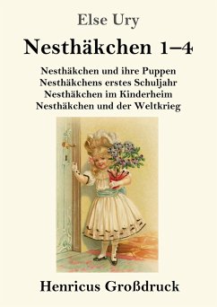 Nesthäkchen Gesamtausgabe in drei Großdruckbänden (Großdruck) - Ury, Else