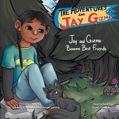 The Adventures of Jay and Gizmo: Jay and Gizmo Become Best Friends - Brown, James S.