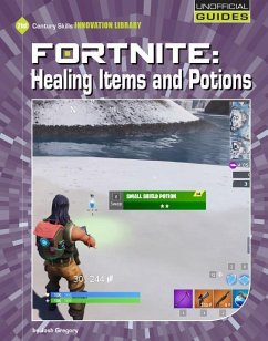 Fortnite: Healing Items and Potions - Gregory, Josh