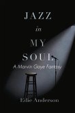 Jazz in My Soul: A Marvin Gaye Fantasy Volume 1