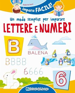 Un modo semplice per imparare lettere e numeri - Fanti, Roberta