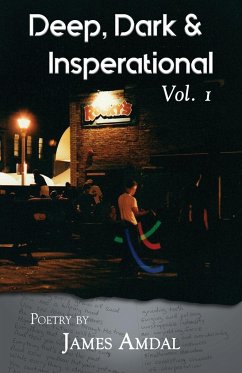 Deep, Dark & Inspirational Volume 1 - Amdal, James
