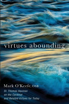 Virtues Abounding - O'Keefe, Mark Osb