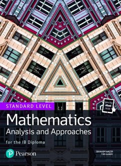 Mathematics Analysis and Approaches for the IB Diploma Standard Level - Garry, Tim;Wazir, Ibrahim