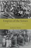 Empires of the Senses: Bodily Encounters in Imperial India and the Philippines