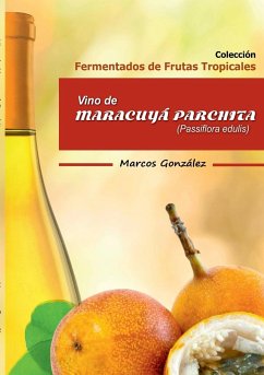 Vino de Maracuyá Parchita (Passifllora edulis) - González, Marcos