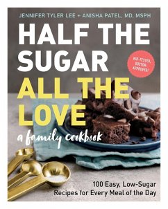 Half the Sugar, All the Love - Lee, Jennifer Tyler; Patel, Anisha