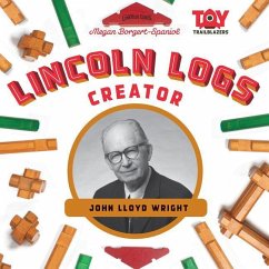 Cover Lincoln Logs Creator: John Lloyd Wright