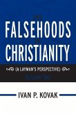 The Falsehoods of Christianity: Volume Two: (A Layman's Perspective) Volume 2