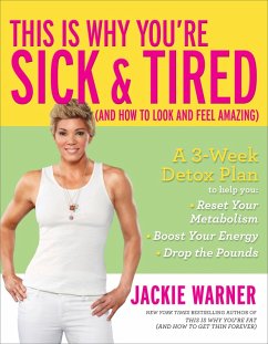 This Is Why You're Sick & Tired (And How to Look and Feel Amazing) (eBook, ePUB) Cover This Is Why You're Sick & Tired (And How to Look and Feel Amazing) (eBook, ePUB)