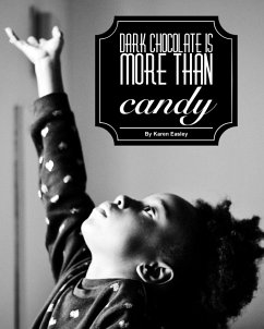 Dark Chocolate Is More Than Candy - Easley, Karen