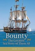 Bounty: The Greatest Sea Story of Them All