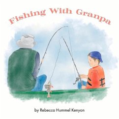 Fishing with Granpa: A Children's Story about Alzheimer's Volume 1 - Kenyon, Rebecca