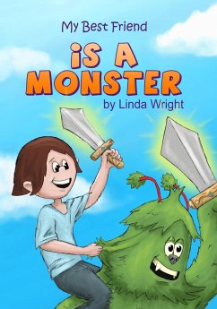 My Best Friend is a Monster - Wright, Linda