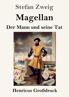 Magellan: Der Mann und seine Tat (Großdruck) - Zweig, Stefan