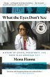 What the Eyes Don't See - Bild 1