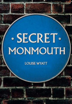 Secret Monmouth - Wyatt, Louise