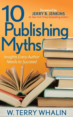 10 Publishing Myths - Whalin, W. Terry