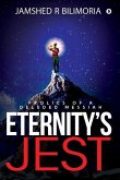 Eternity's Jest: Frolics of a Deluded Messiah