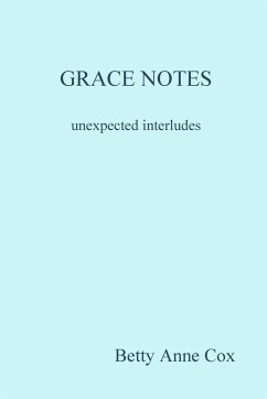 GRACE NOTES unexpected interludes - Cox, Betty Anne