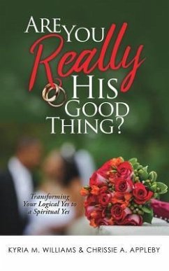 Are You REALLY His Good Thing? - Williams, Kyria M.; Appleby, Chrissie a.