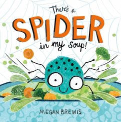 There's a Spider in my Soup! - Brewis, Megan (, Ely, UK)