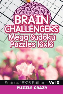 Brain Challengers Mega Sudoku Puzzles 16x16 Vol 3 - Puzzle Crazy