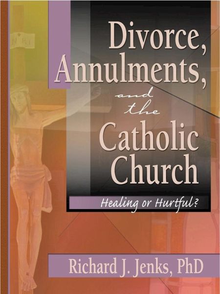 Divorce, Annulments, and the Catholic Church (eBook, ePUB) Divorce, Annulments, and the Catholic Church (eBook, ePUB)