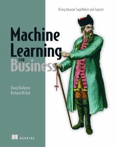 Machine Learning for Business: Using Amazon Sagemaker and Jupyter - Hudgeon, Doug; Nichol, Richard