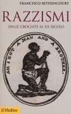 Razzismi. Dalle crociate al XX secolo Razzismi. Dalle crociate al XX secolo