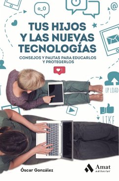 Tus hijos y las nuevas tecnologias - González Vázquez, Óscar