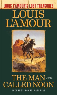 The Man Called Noon (Louis l'Amour's Lost Treasures) - L'Amour, Louis