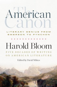 The American Canon: Literary Genius from Emerson to Pynchon - Bloom, Harold