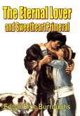 The Eternal Lover and Sweetheart Primeval